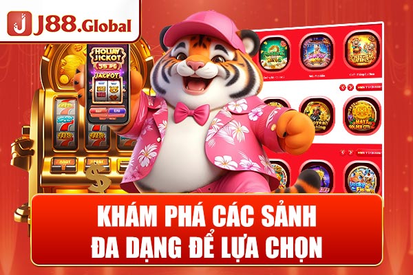 Khám phá các sảnh đa dạng để lựa chọn Khám phá các sảnh đa dạng để lựa chọn